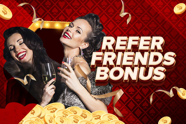 REFER FRIENDS BONUS